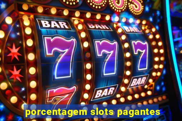 porcentagem slots pagantes